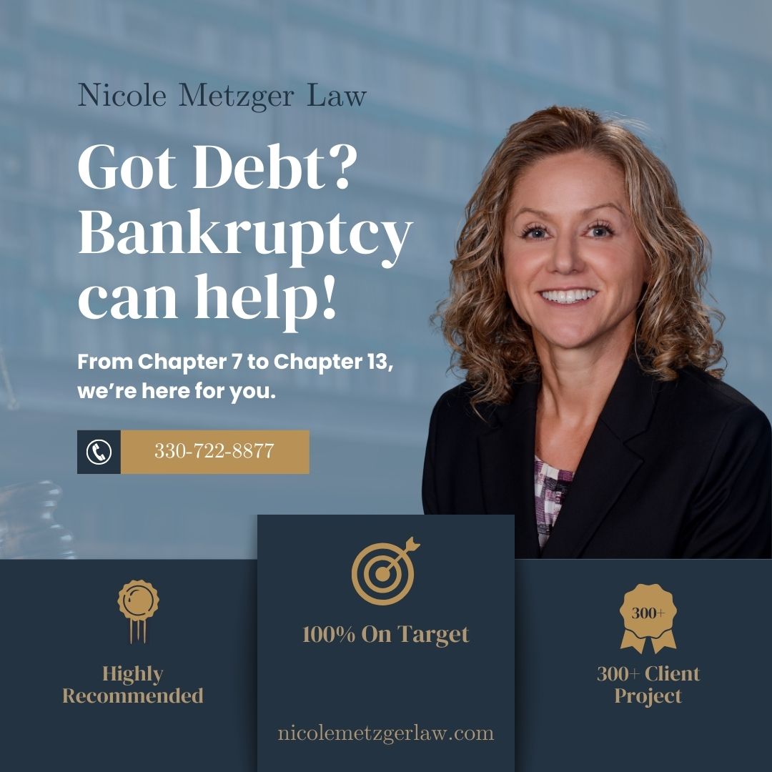 Nicole Metzger Law promotional graphic featuring a smiling attorney, offering debt relief services through Chapter 7 and Chapter 13 bankruptcy. The text highlights expertise in helping clients with debt consolidation, financial restructuring, and legal representation for bankruptcy cases. Includes contact number 330-722-8877 for consultations and emphasizes high client satisfaction with over 300 successful projects and targeted legal strategies.